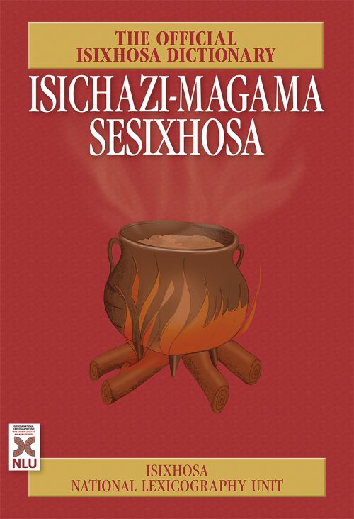 isiChaza-Magama sesiXhosa: Monolingual Dictionary