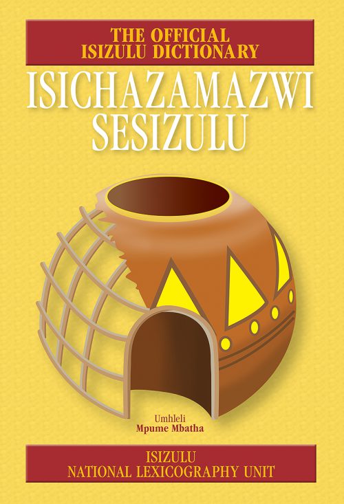 isiChazamazwi Sesizulu: Monolingual Dictionary