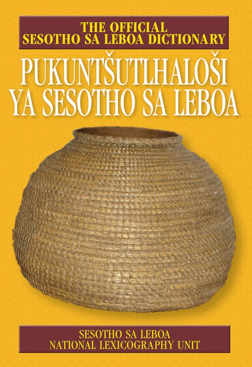 Pukuntsutlhalosi ya Sesotho sa Leboa: Monolingual Dictionary
